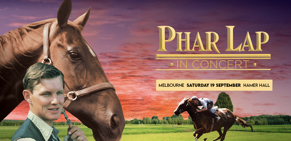 PHAR LAP in Concert – Melbourne Sept 19